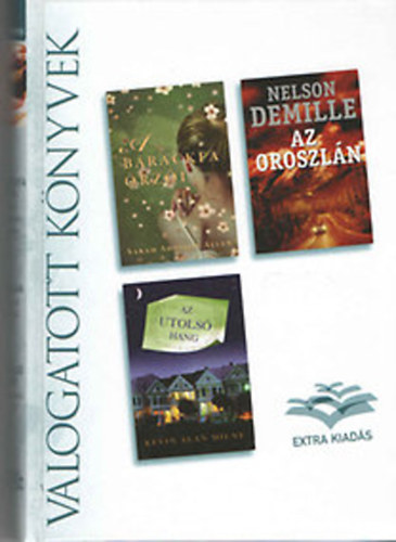 Sarah Addison Allen, Kevin Alan Milne, Nelson DeMille - A barackfa rzi o Az utols hang o Az oroszln