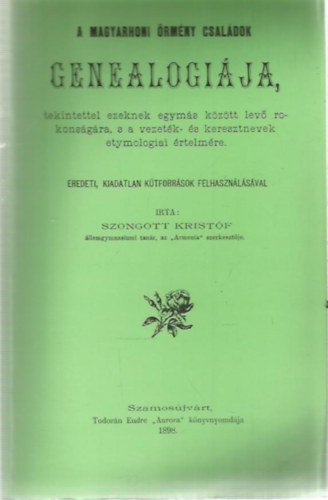 Szongott Krist�f - A magyarhoni �rm�ny csal�dok genealogi�ja