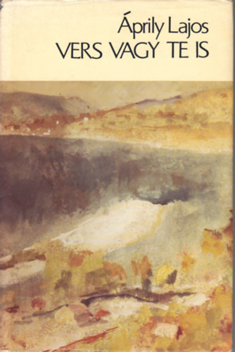 �prily Lajos - Vers vagy te is