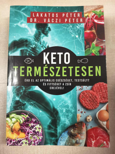 Lakatos Péter, Dr. Váczi Péter - Keto természetesen