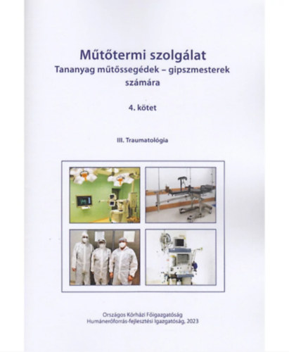 Péczeli András László főszerk. - Műtőtermi szolgálat 4. kötet