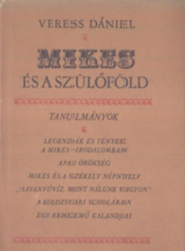 Veress Dániel - Mikes és a szülőföld