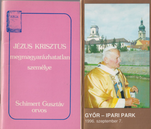 Walter Trobisch, Schimert Gusztv, Lakatos Gy. Lszl - 4 db vallsi knyv: Gyr-Ipari Park Szentmise a Szentatyval Gyrben 1996 + Jzus Krisztus megmagyarzhatatlan szemlye + Kettesben? + letnk Krisztus