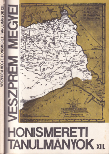Veszpr�m megyei honismereti tanulm�nyok XIII