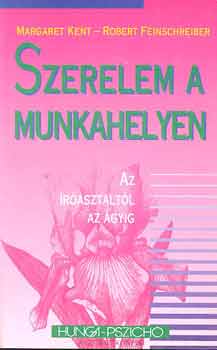 Kent, M.-Feinschreiber, R. - Szerelem a munkahelyen