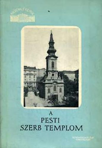 Vujicsics D. Sztojn - A pesti szerb templom (memlkeink)