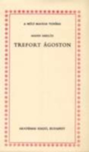 Mann Mikl�s - Trefort �goston (A m�lt magyar tud�sai)