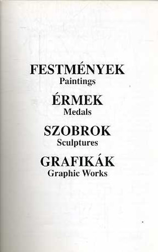 Kiss Gyrgy; Rideg Gbor (szerk.) - Festmnyek, rmek, Szobrok, Grafikk