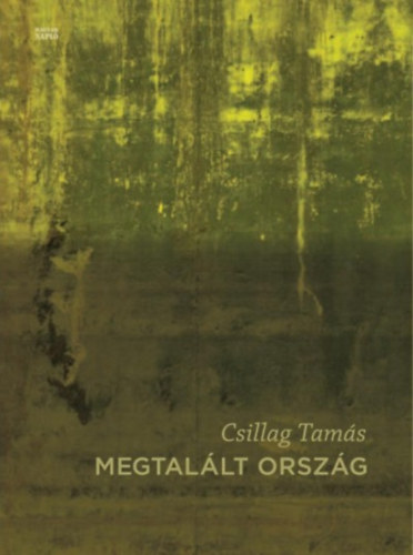 Csillag Tam�s - Megtal�lt orsz�g