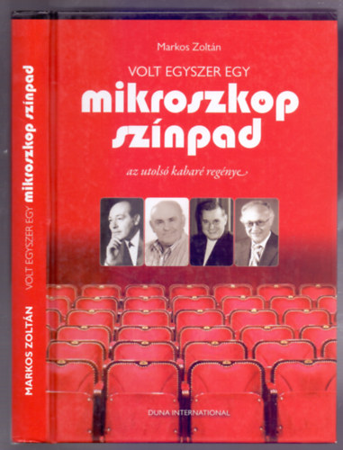 Markos Zoltn, Szerk.: Sipos Attila - Volt egyszer egy Mikroszkp Sznpad - Az utols kabar regnye