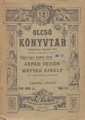 Csnki Dezs - rpd vezr - Mtys kirly. Kt trtnelmi tanulmny