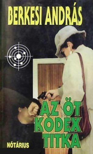 Berkesi András: - Az öt kódex titka