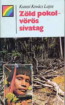 Kutasi Kov�cs Lajos - Z�ld pokol-v�r�s sivatag (sziv�rv�ny)