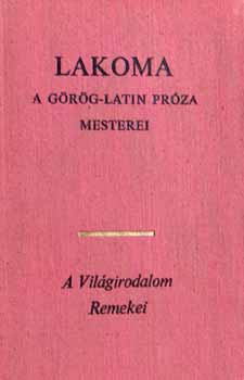 Lakoma - A g�r�g-latin pr�za mesterei