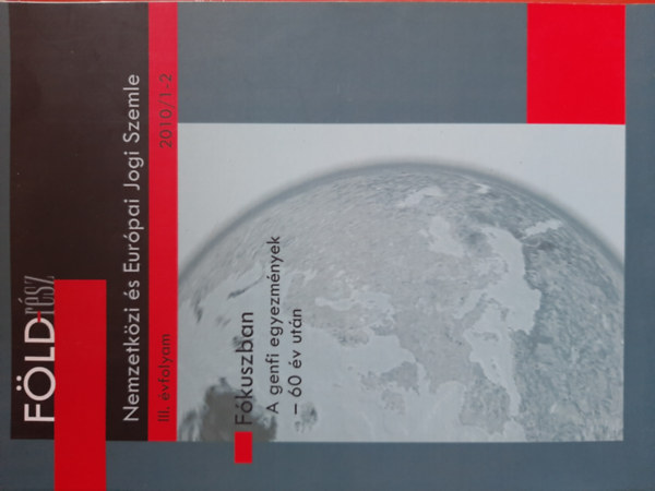 Majtnyi Balzs (szerk.) - Fldrsz III. vf. 2010/1-2. Nemzetkzi s Eurpai Jogi Szemle
