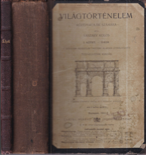 Vaszary Kolos - Vil�gt�rt�nelem I-III. (egy k�tetben) + F�ggel�k: M�v�szett�rt�neti k�pek