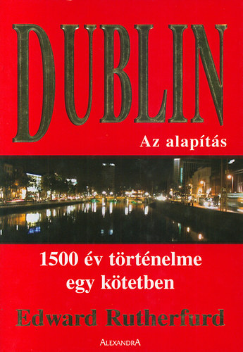 Rutherford, Edward - Dublin - Az alapítás