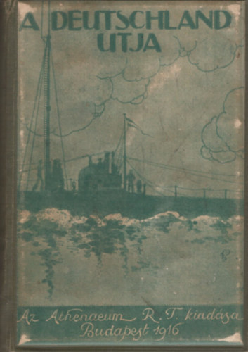 König Pál - A "Deutschland" útja