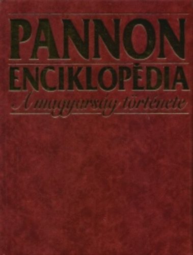 Pannon enciklopédia - A magyarság története