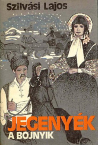 Szilvási Lajos - 6 db Szilvási könyv: Jegenyék: A bojnyik - Szökőév - A néma - Lélekharang - Egymás szemében - Egyszer-volt szerelem