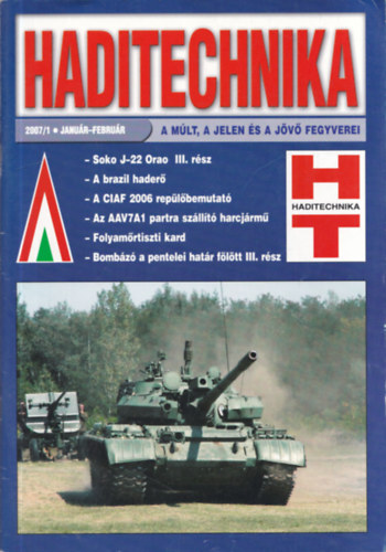 Hajd� Ferenc (szerk.) - Haditechnika XLI. �vfolyam - 2007/1, 3, 4, 5 (4 db lapsz�m)