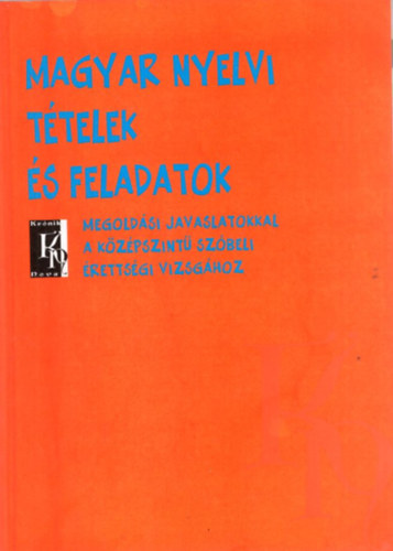 Pappn Bacs Etelka dr. (szerk.) - Magyar nyelvi ttelek s feladatok