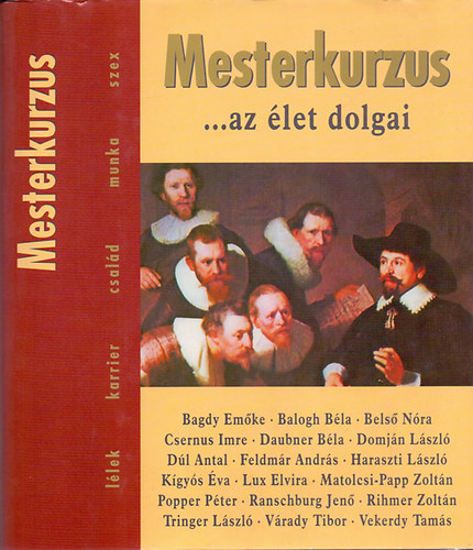 Zsolnai Margit (szerk.) - Mesterkurzus - ...az let dolgai (Llek-karrier-csald-munka-szex)