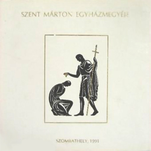 Szamos Rudolf (szerk.) - Szent M�rton egyh�zmegy�je