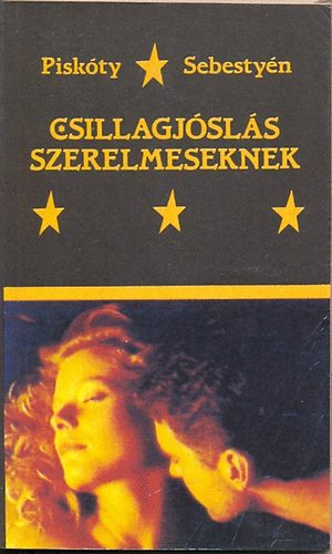 Piskty- Sebestny - Csillagjsls szerelmeseknek