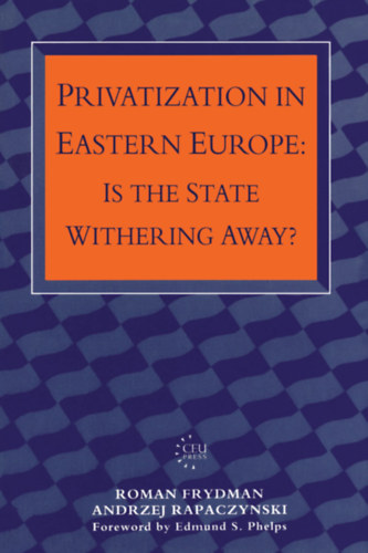 Roman Frydman - Privatization in Eastern Europe
