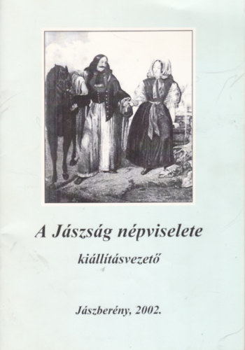 A Jászság népviselete (kiállításvezető)