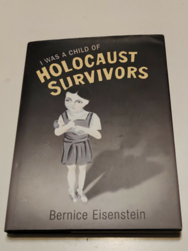 Bernice Eisenstein - I was a Child Holocaust survivors