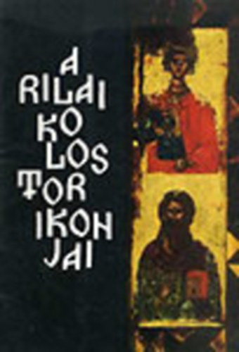 Ljuben Praskov (sszelltotta) - A rilai kolostor ikonjai