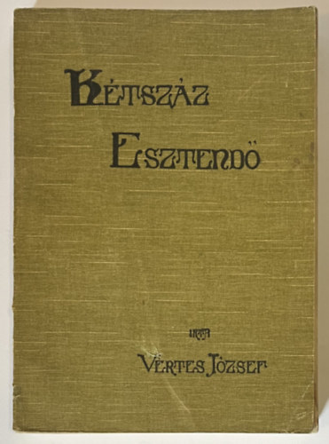 Vértes József - Kétszáz esztendő. A székesfehérvári kereskedelmi társulat története az 1712. év óta