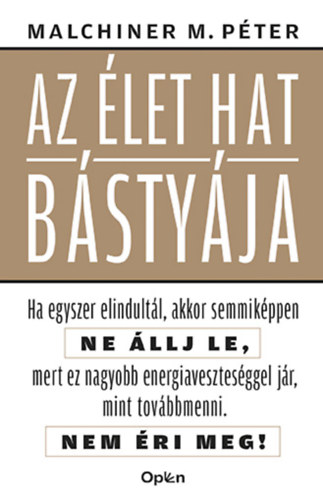 Malchiner Maximilian Pter - Az let hat bstyja