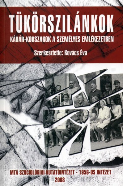 Kov�cs �va (szerk.) - T�k�rszil�nkok - K�d�r-korszakok a szem�lyes eml�kezetben