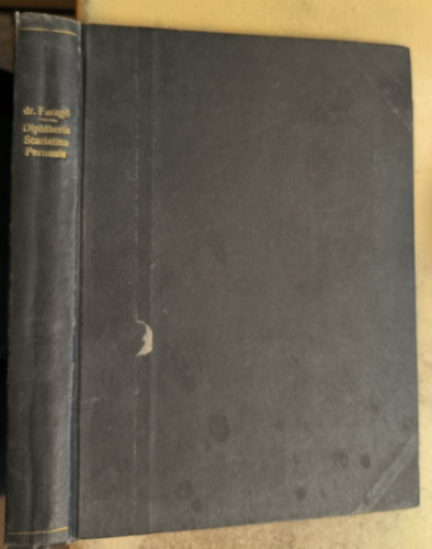 Faragó Ferenc dr. - Diphtéria, scarlatina és pertussis védőoltás