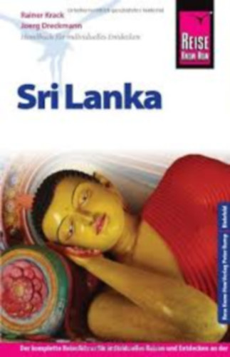 Rainer Krack, Joerg Dreckmann - Sri Lanka - Handbuch f�r individuelles Entdecken