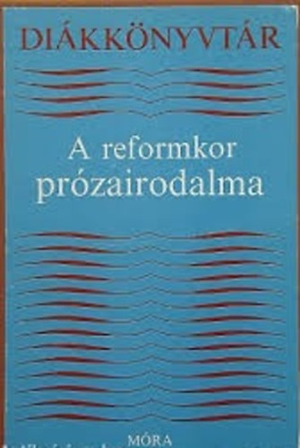 Feny� Istv�n (szerk.) - A reformkor pr�zairodalma