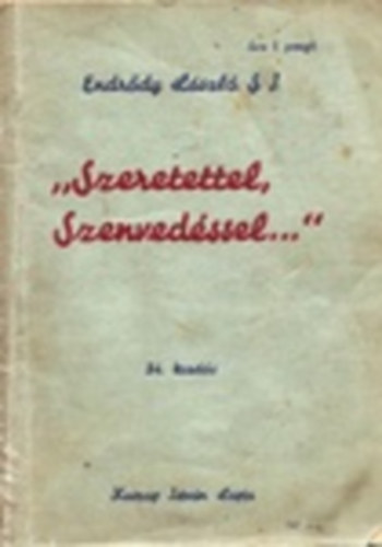 Endrdy Lszl - "  Szeretettel, szenvedssel ... "