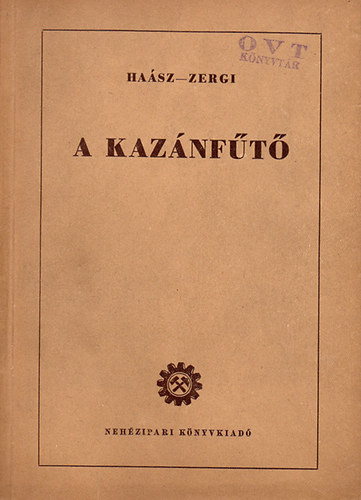 Haász István; Zergi László - A kazánfűtő