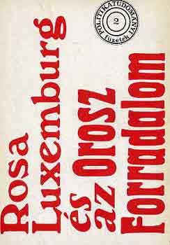 Rosa Luxemburg és az orosz forradalom