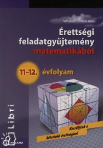 rettsgi feladatgyjtemny matematikbl, 11-12. vfolyam