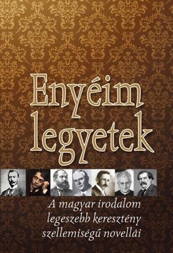 Kindelmann Gyz (szerk.) - Enyim legyetek