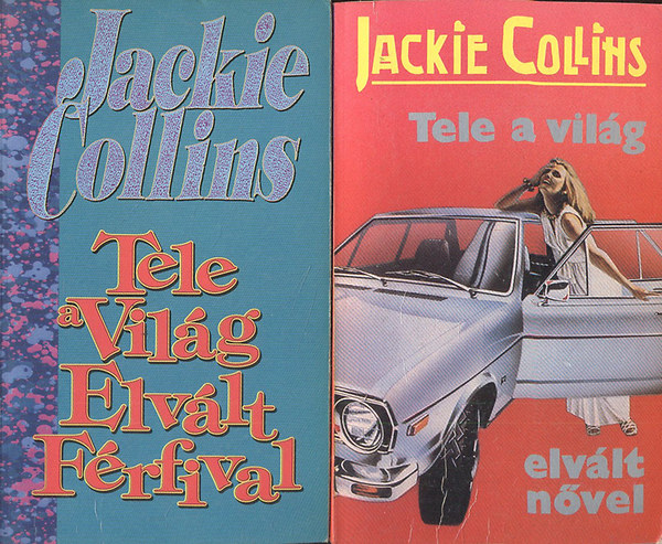 Jackie Collins - Tele a világ elvált férfival + Tele a világ elvált nővel (2 mű)