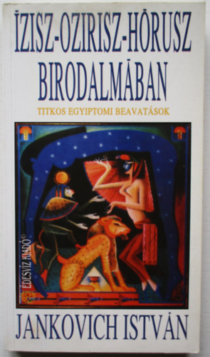 Jankovich Istvn - zisz-Ozirisz-Hrusz birodalmban