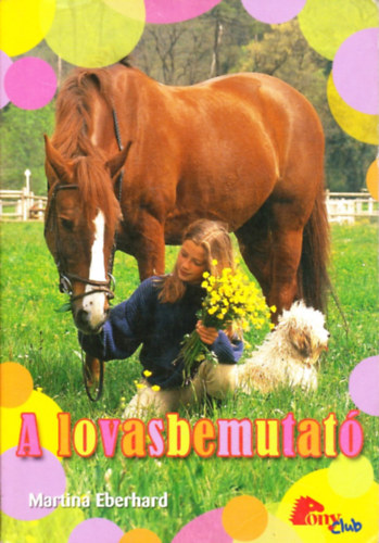 Martina Eberhard - A lovasbemutat (Pony Club)