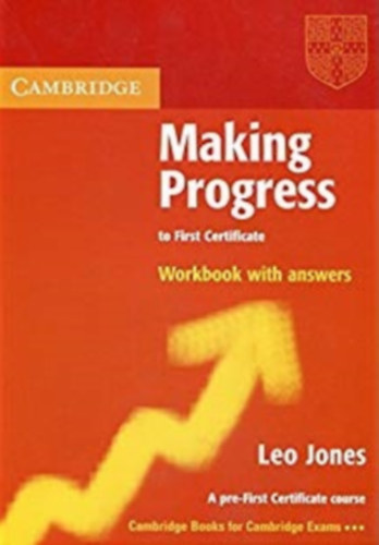 Jones; Jones, Leo - MAKING PROGRESS TO FIRST CERTIFICATE WB. WITH ANS.