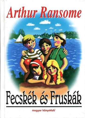 Arthur Ransome - Fecskék és Fruskák