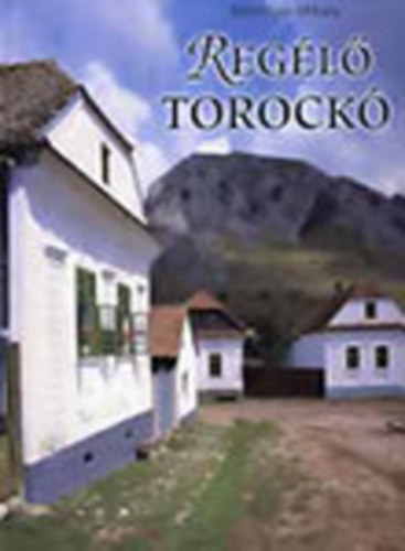 Ktvlgyi Mihly - Regl Torock (dediklt)